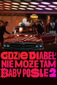 Где чёрт не сможет, там баба поможет 2 - постер